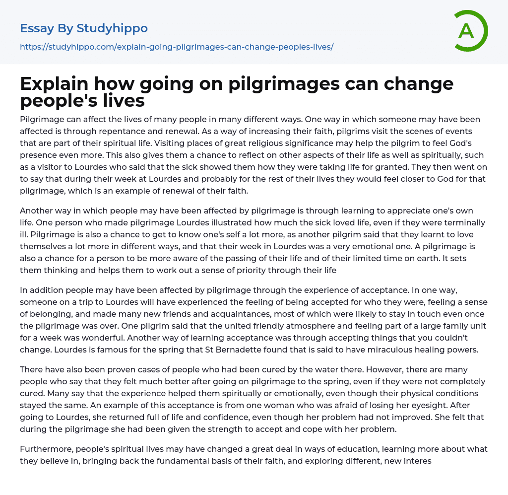 Explain how going on pilgrimages can change people’s lives Essay Example