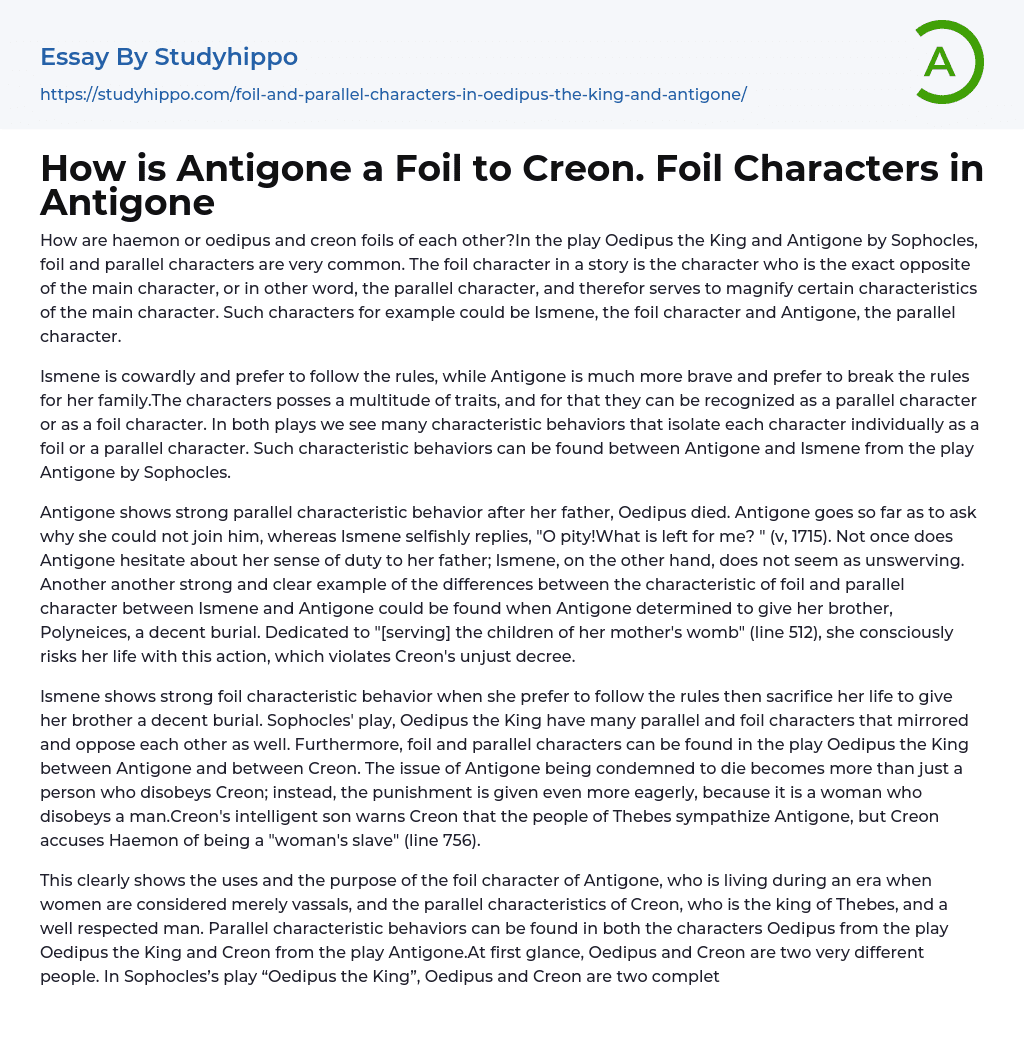 How is Antigone a Foil to Creon. Foil Characters in Antigone Essay Example