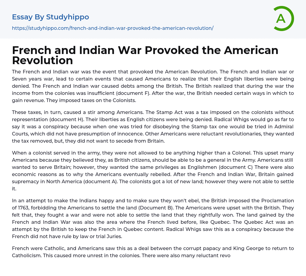French and Indian War Provoked the American Revolution Essay Example