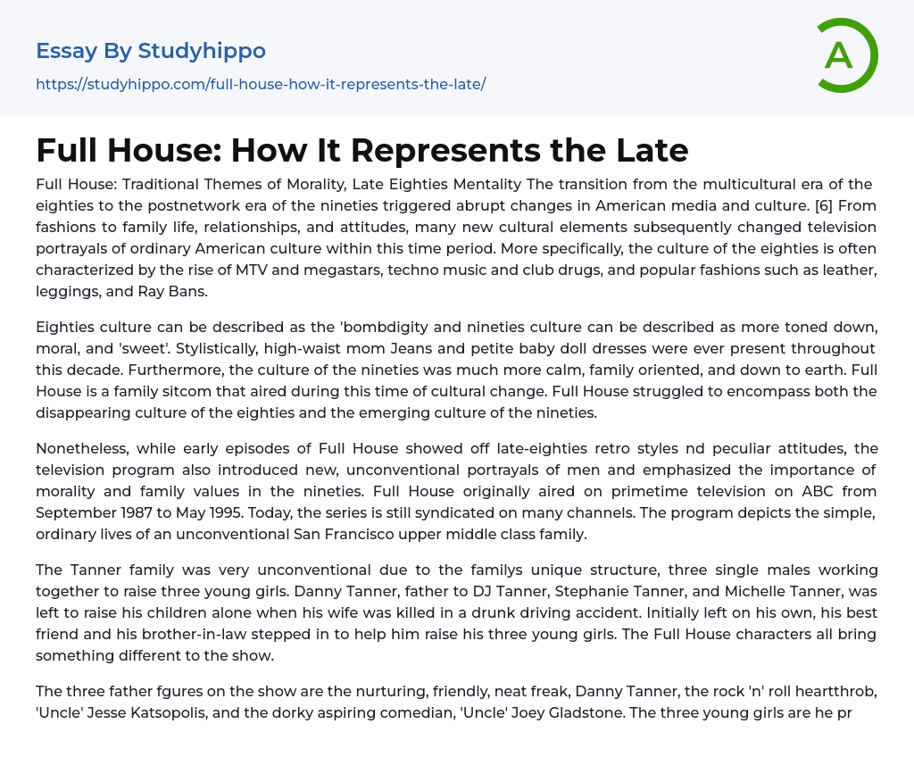 Full House: How It Represents the Late Essay Example