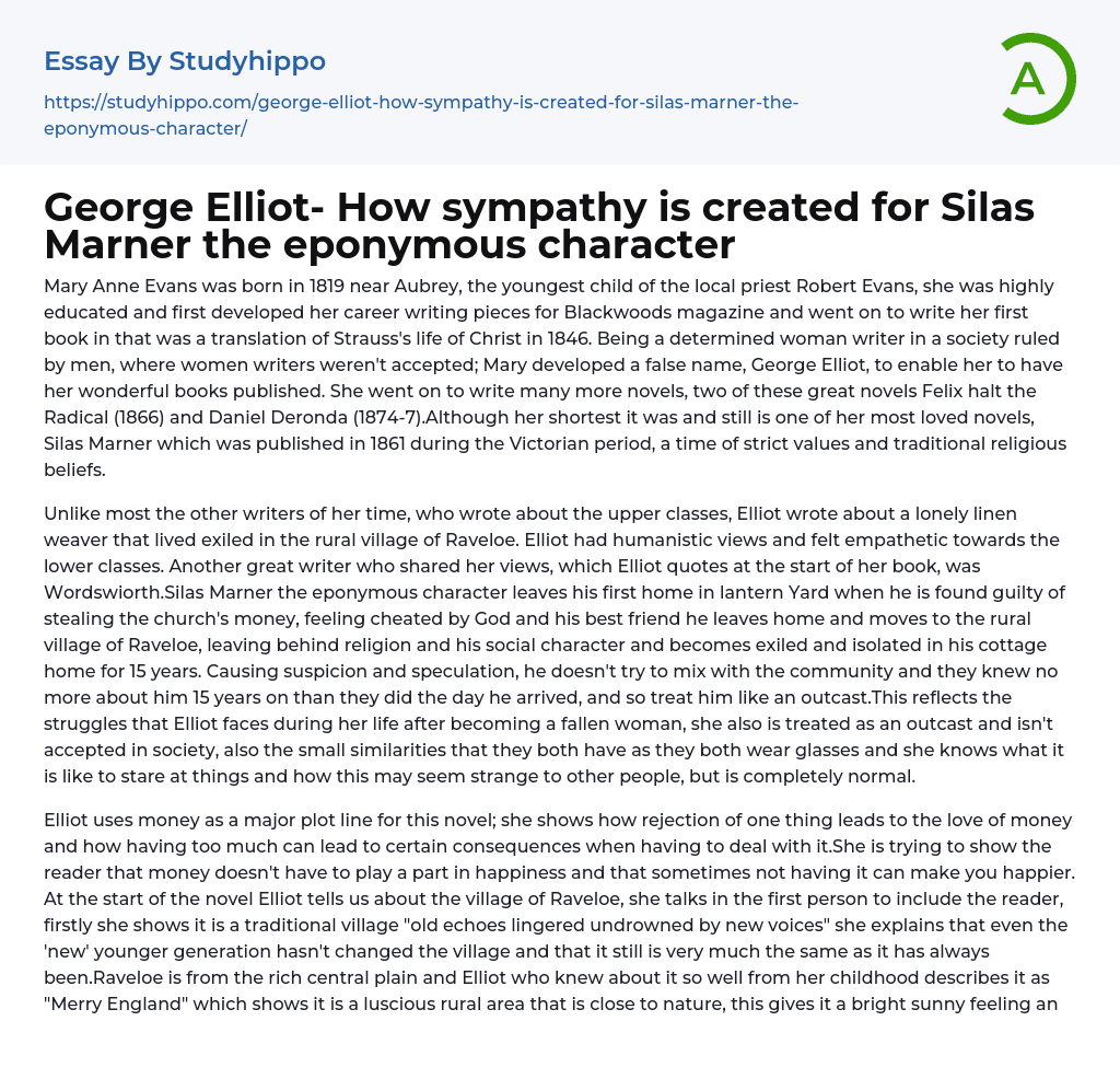 George Elliot- How sympathy is created for Silas Marner the eponymous character Essay Example