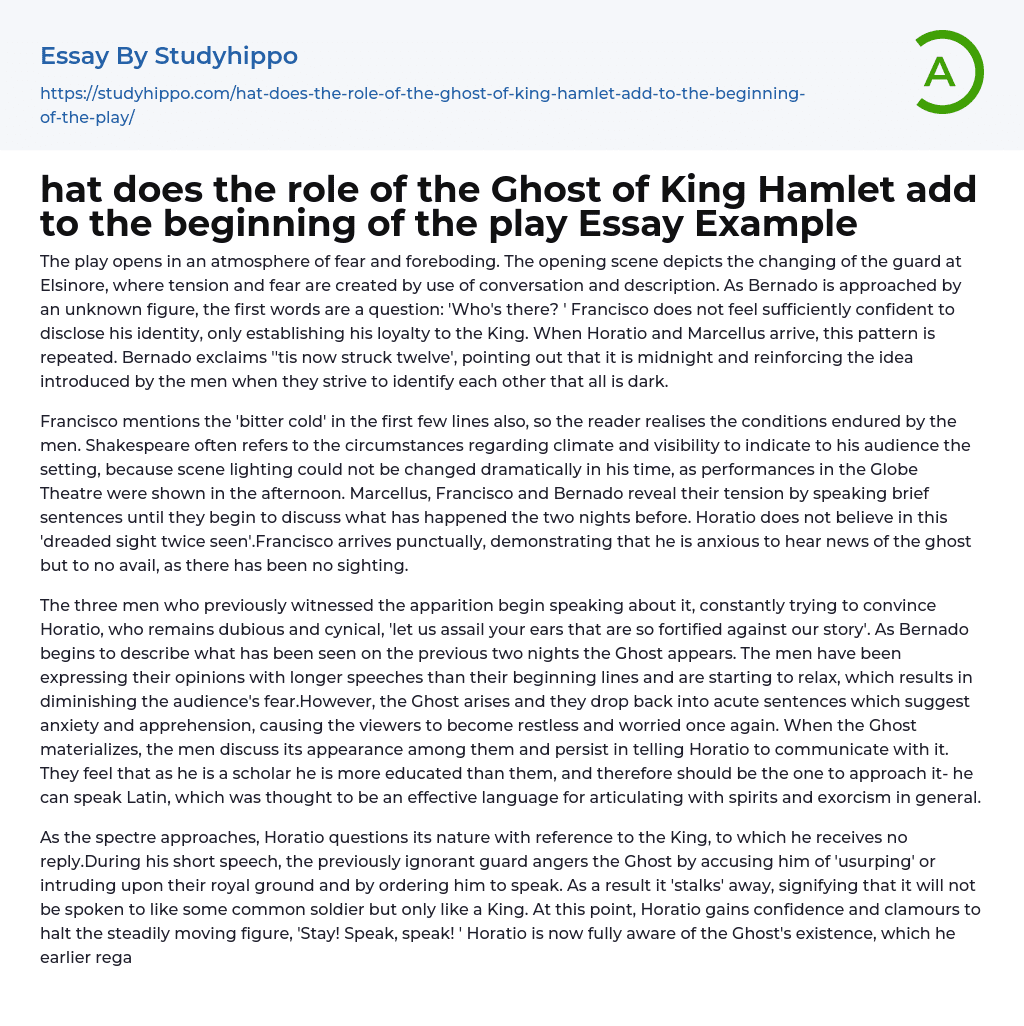 hat does the role of the Ghost of King Hamlet add to the beginning of the play Essay Example