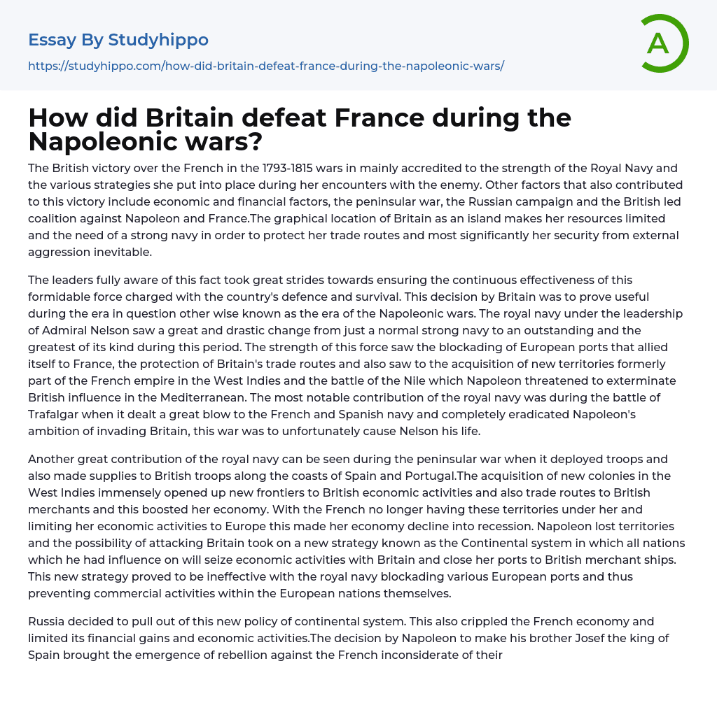 How did Britain defeat France during the Napoleonic wars? Essay Example
