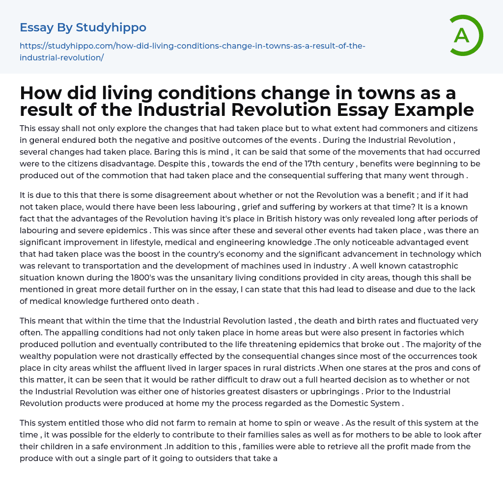 How did living conditions change in towns as a result of the Industrial Revolution Essay Example