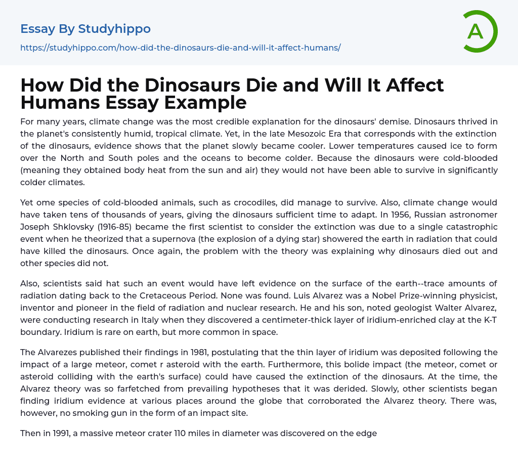 How Did the Dinosaurs Die and Will It Affect Humans Essay Example