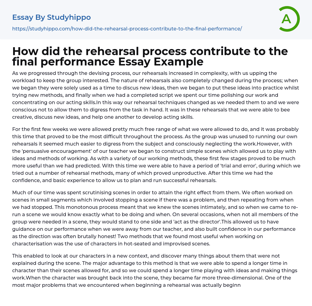 How did the rehearsal process contribute to the final performance Essay Example