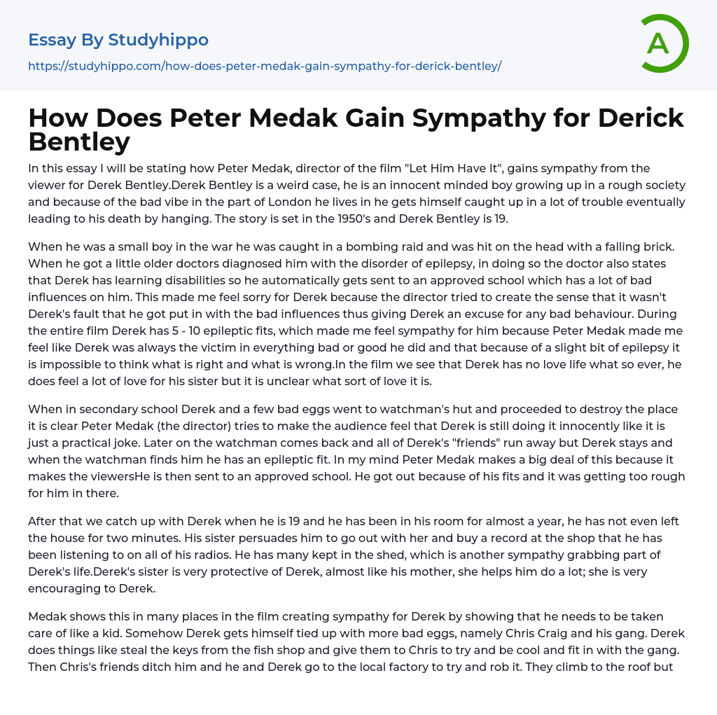 How Does Peter Medak Gain Sympathy for Derick Bentley Essay Example
