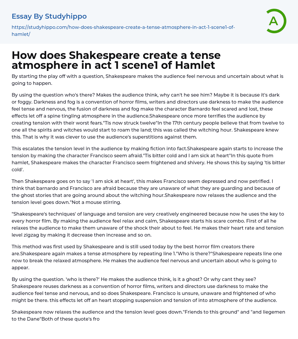 How does Shakespeare create a tense atmosphere in act 1 scene1 of Hamlet Essay Example