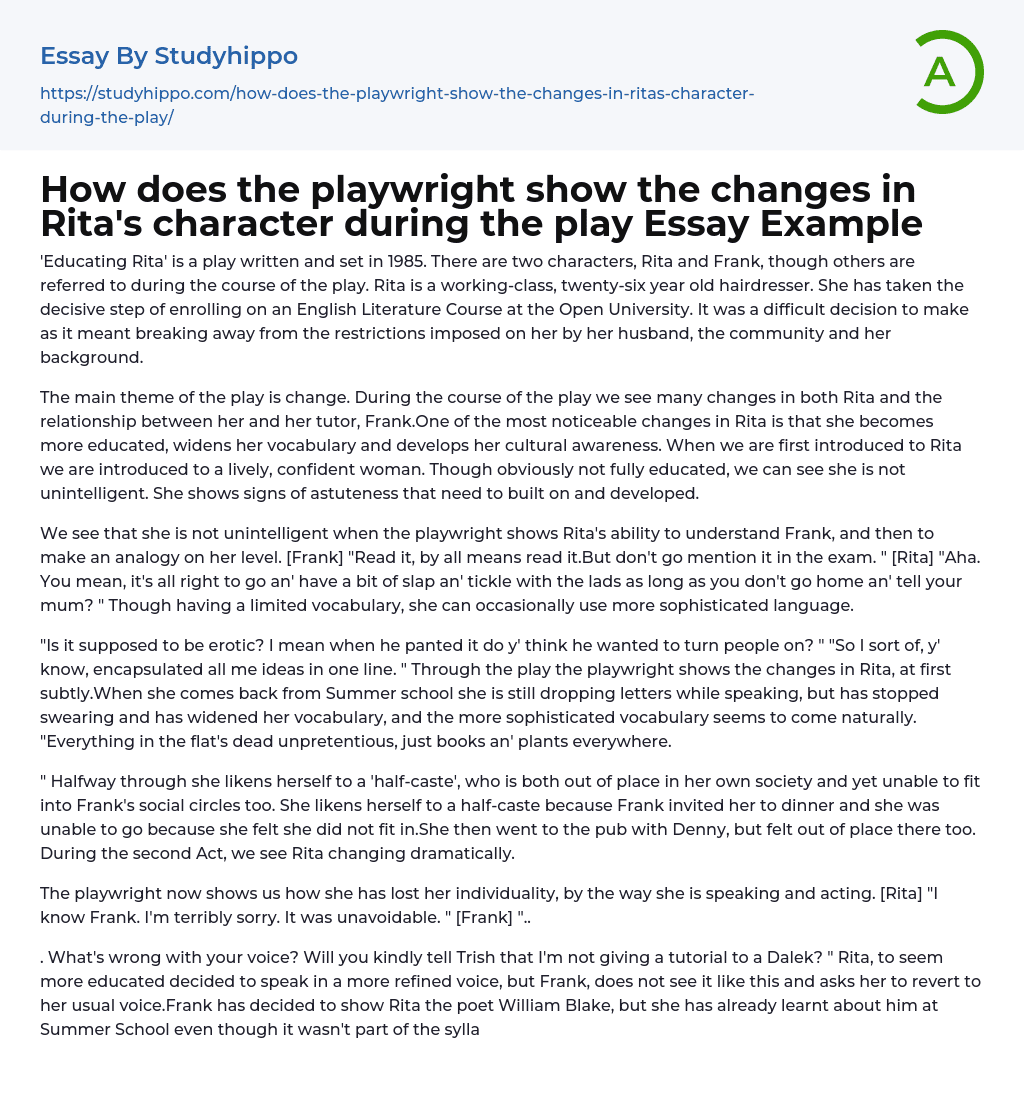 How does the playwright show the changes in Rita’s character during the play Essay Example