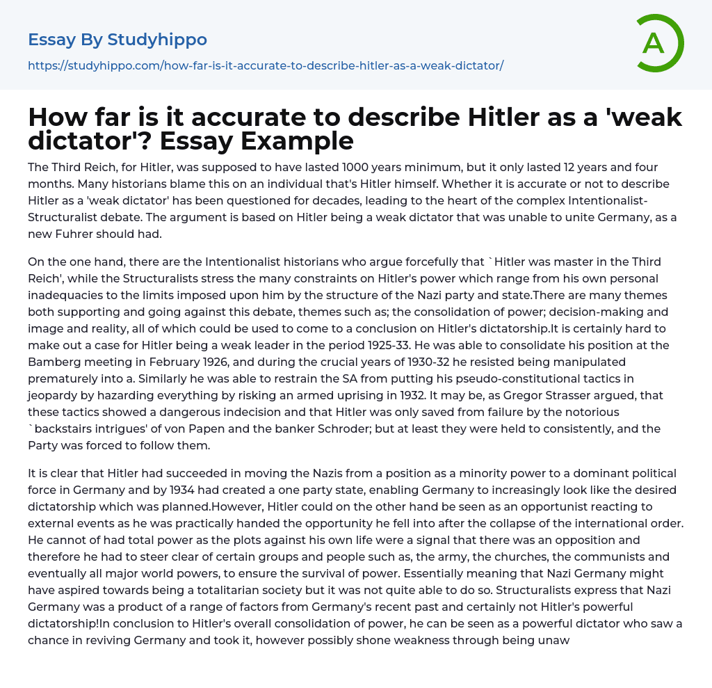 How far is it accurate to describe Hitler as a ‘weak dictator’? Essay Example