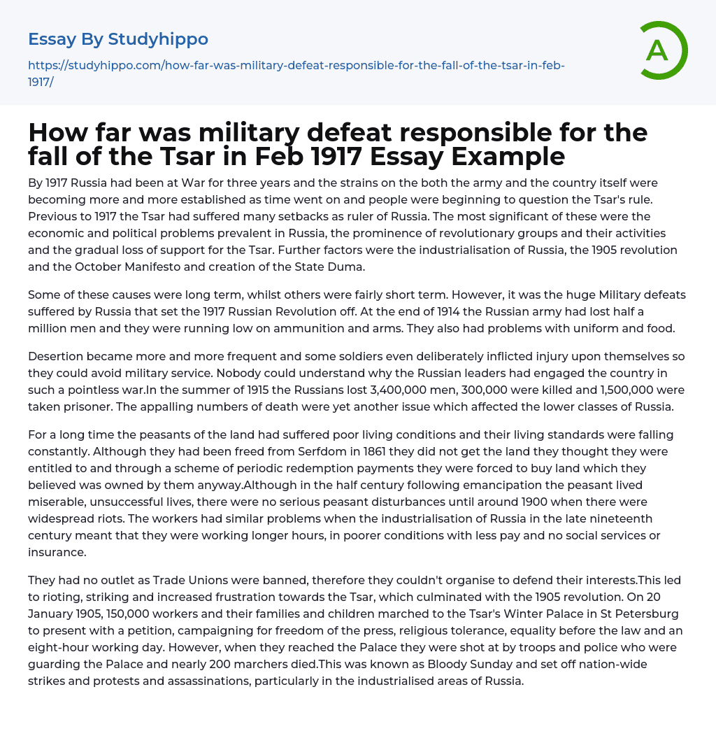 How far was military defeat responsible for the fall of the Tsar in Feb 1917 Essay Example