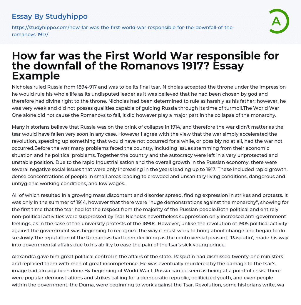 How far was the First World War responsible for the downfall of the Romanovs 1917? Essay Example