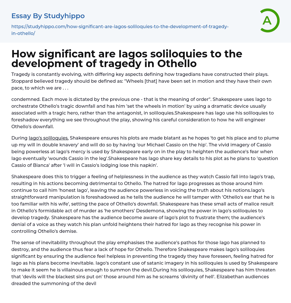 How significant are Iagos soliloquies to the development of tragedy in Othello Essay Example