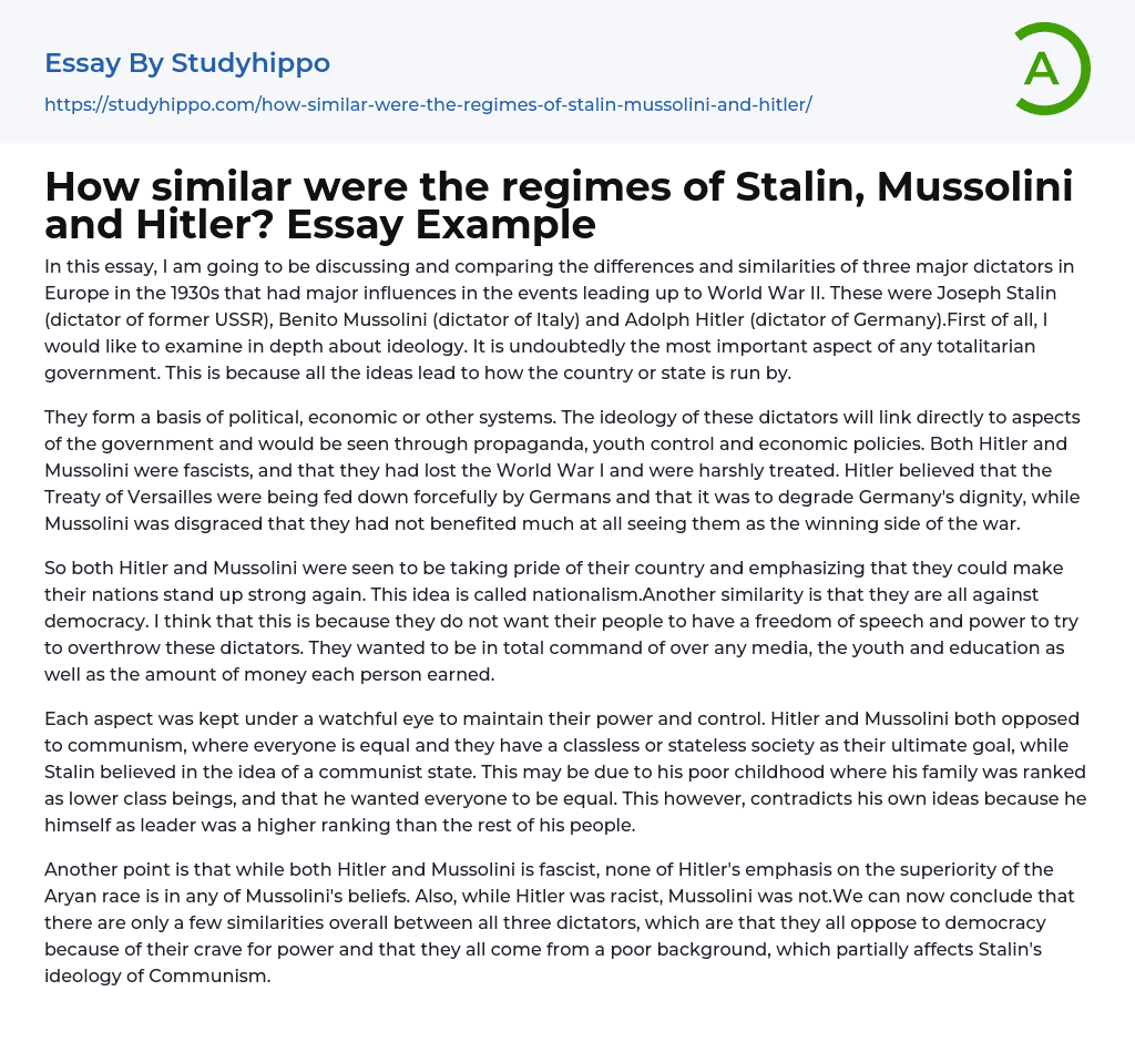 How similar were the regimes of Stalin, Mussolini and Hitler? Essay Example