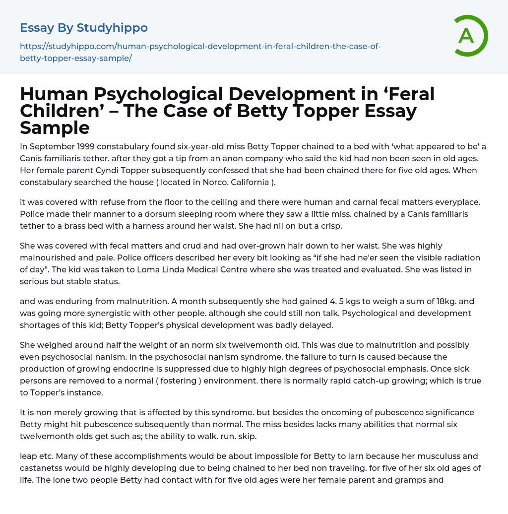 Human Psychological Development in ‘Feral Children’ – The Case of Betty Topper Essay Sample