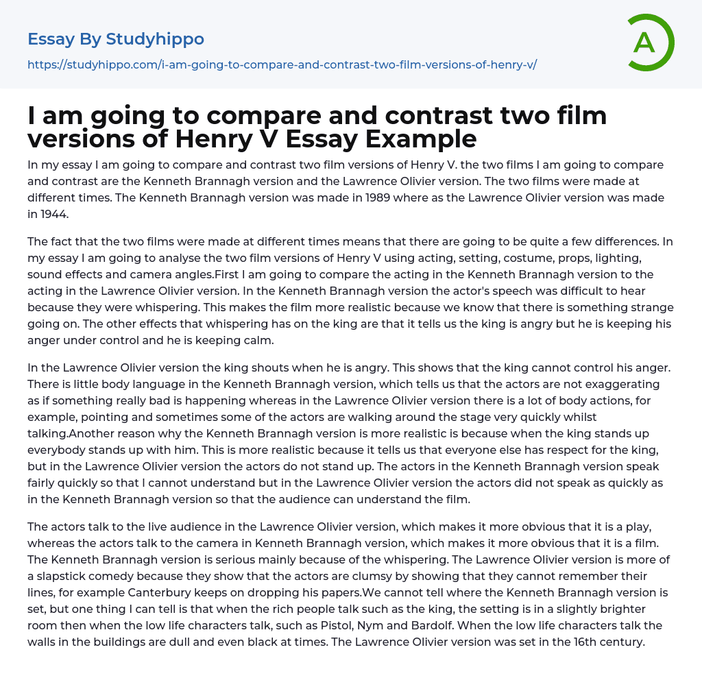 I am going to compare and contrast two film versions of Henry V Essay Example
