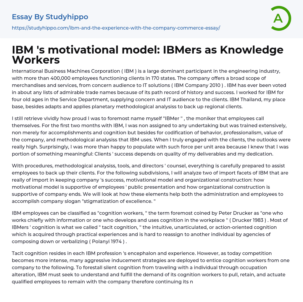 IBM ‘s motivational model: IBMers as Knowledge Workers Essay Example