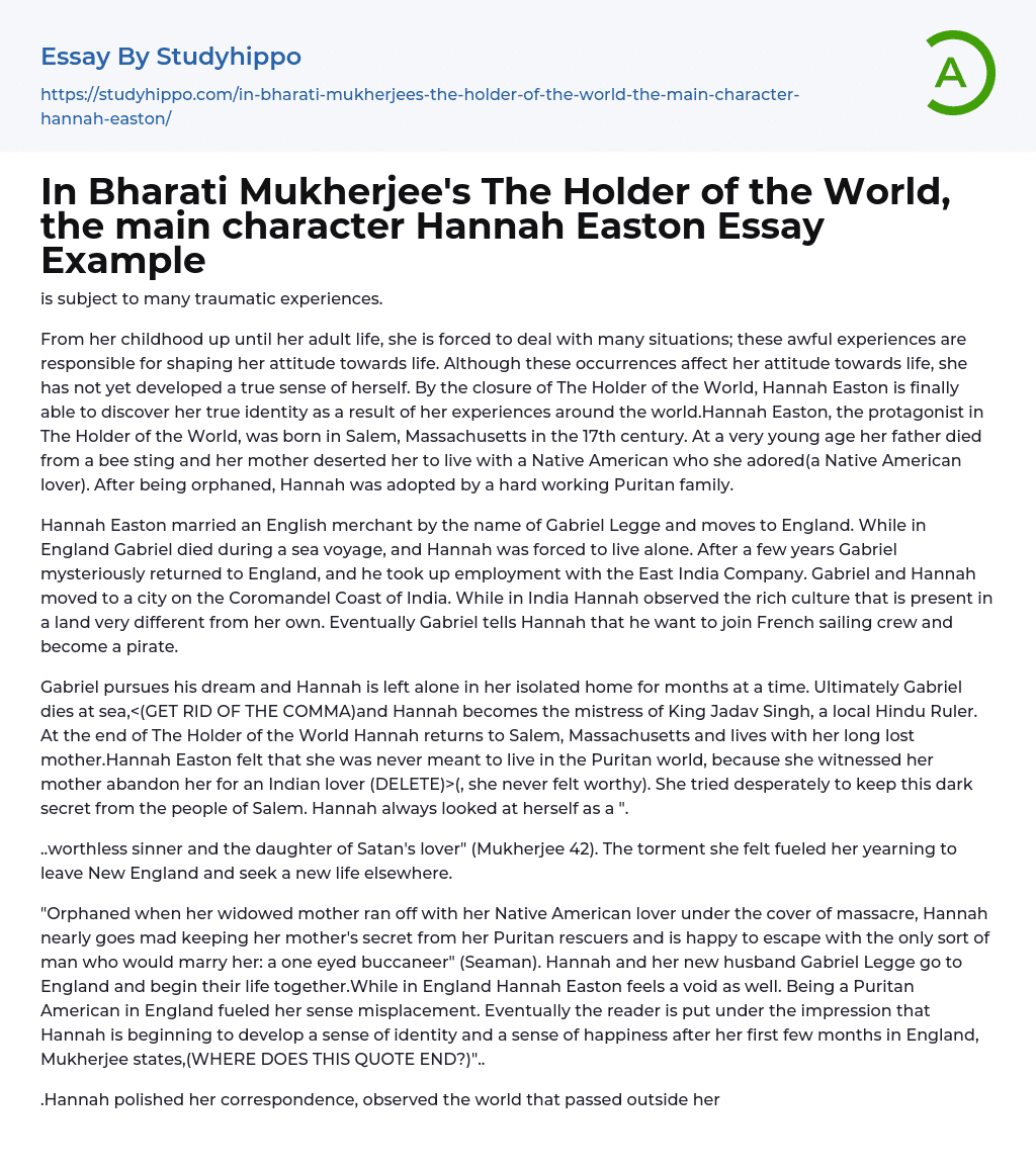 In Bharati Mukherjee’s The Holder of the World, the main character Hannah Easton Essay Example