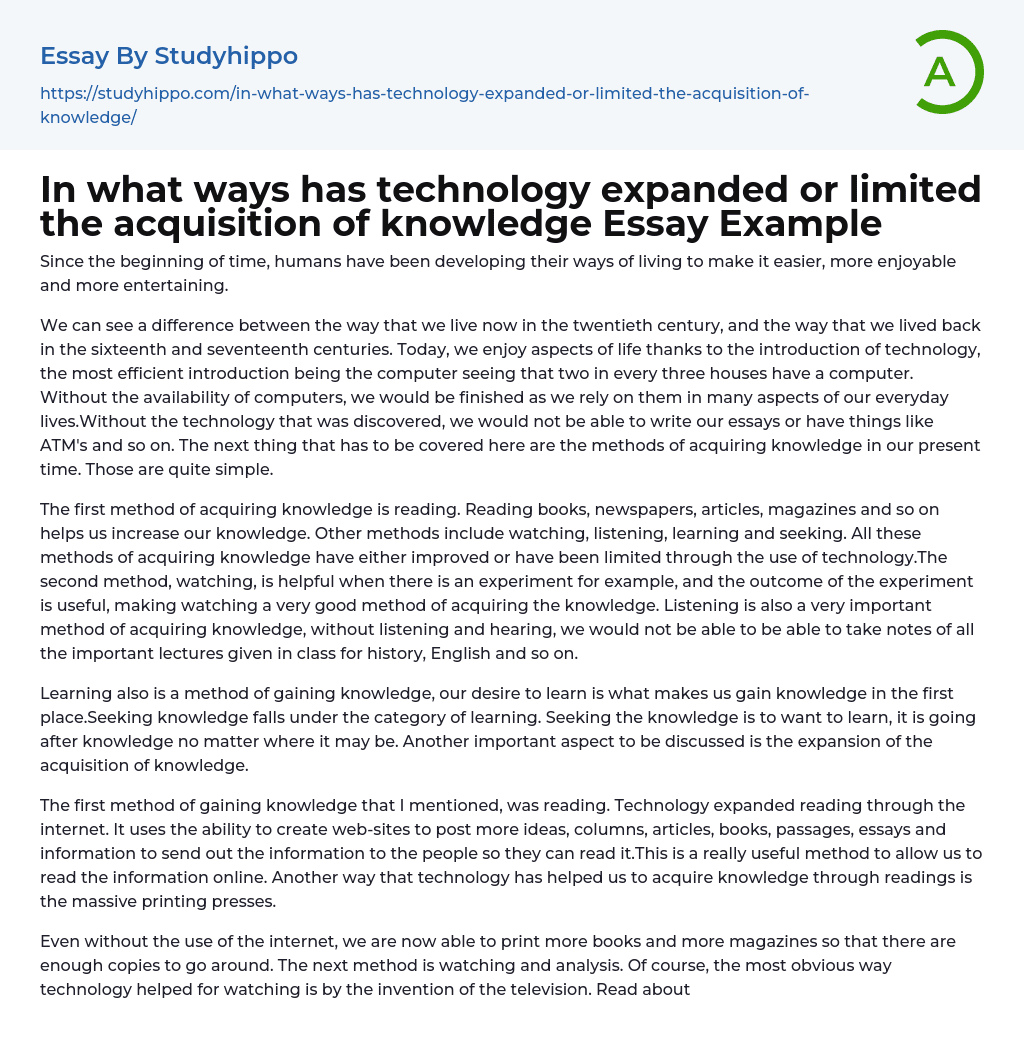 In what ways has technology expanded or limited the acquisition of knowledge Essay Example