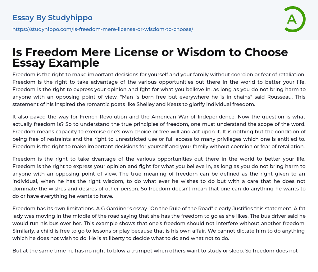 Is Freedom Mere License or Wisdom to Choose Essay Example