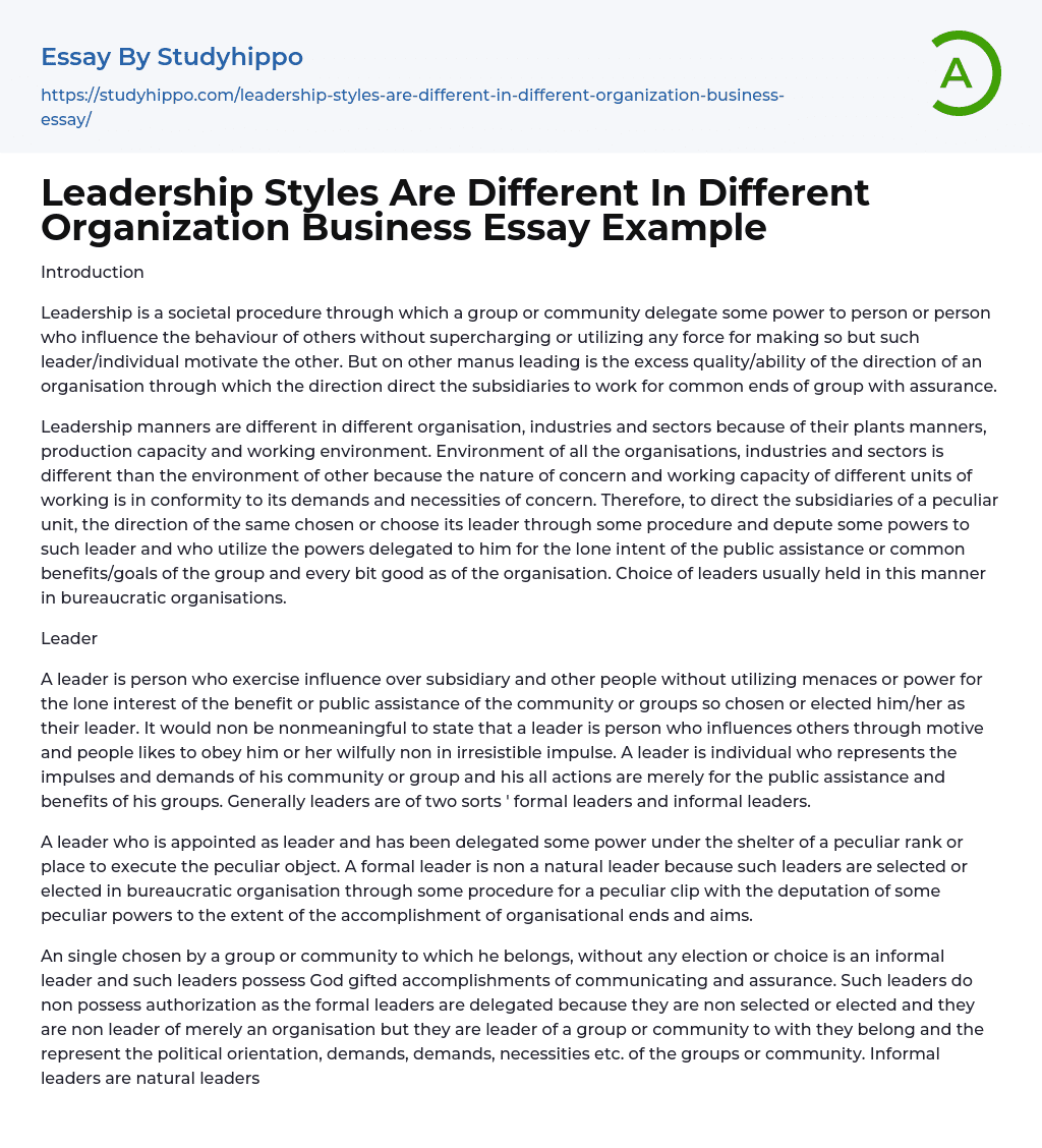 Leadership Styles Are Different In Different Organization Business Essay Example