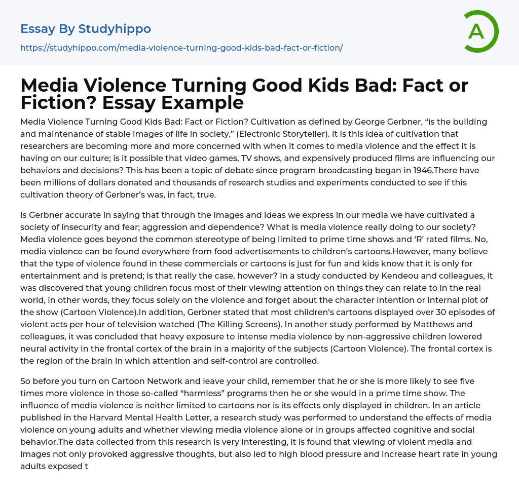 Media Violence Turning Good Kids Bad: Fact or Fiction? Essay Example