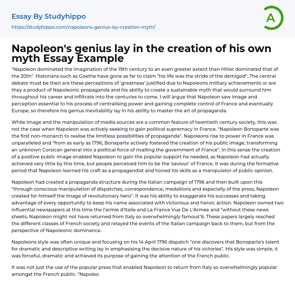 Napoleon’s genius lay in the creation of his own myth Essay Example