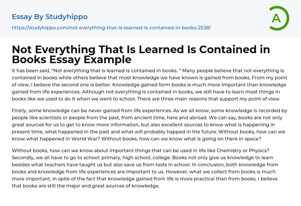 Not Everything That Is Learned Is Contained in Books Essay Example