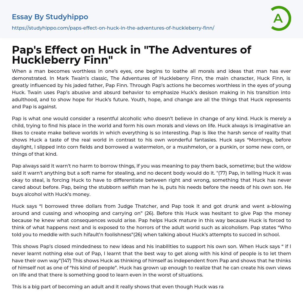 Pap’s Effect on Huck in “The Adventures of Huckleberry Finn” Essay Example