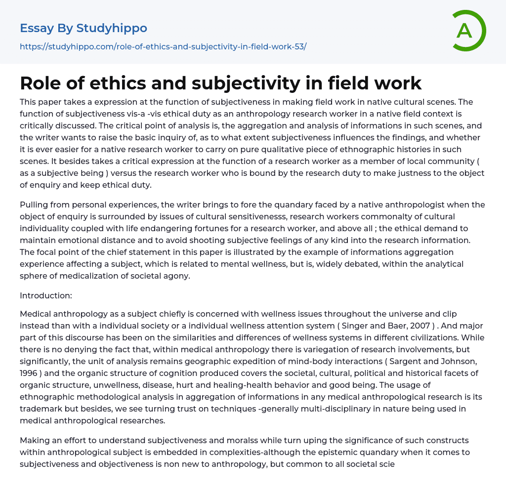 Role of ethics and subjectivity in field work Essay Example