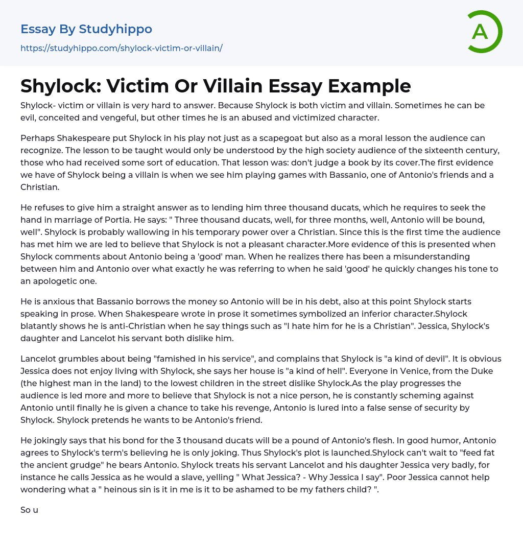 Shylock: Victim Or Villain Essay Example