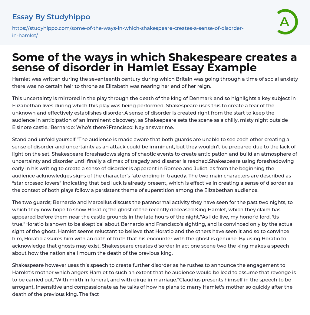 Some of the ways in which Shakespeare creates a sense of disorder in Hamlet Essay Example