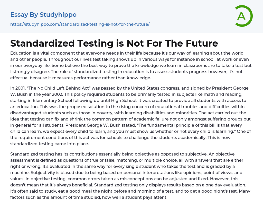 Standardized Testing is Not For The Future Essay Example