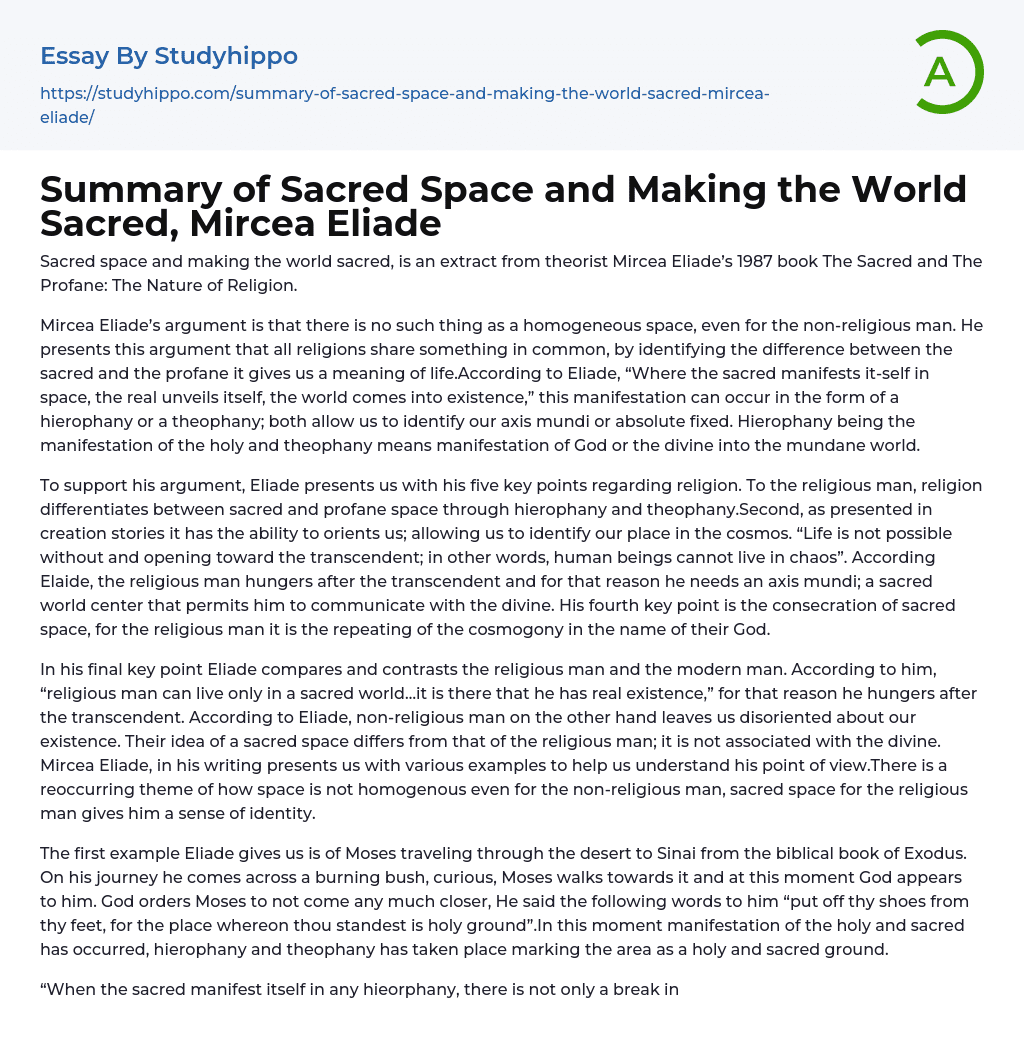 Summary of Sacred Space and Making the World Sacred, Mircea Eliade Essay Example