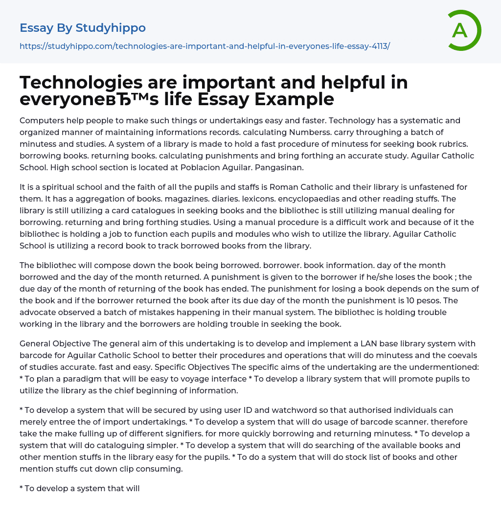 Technologies are important and helpful in everyoneвЂ™s life Essay Example