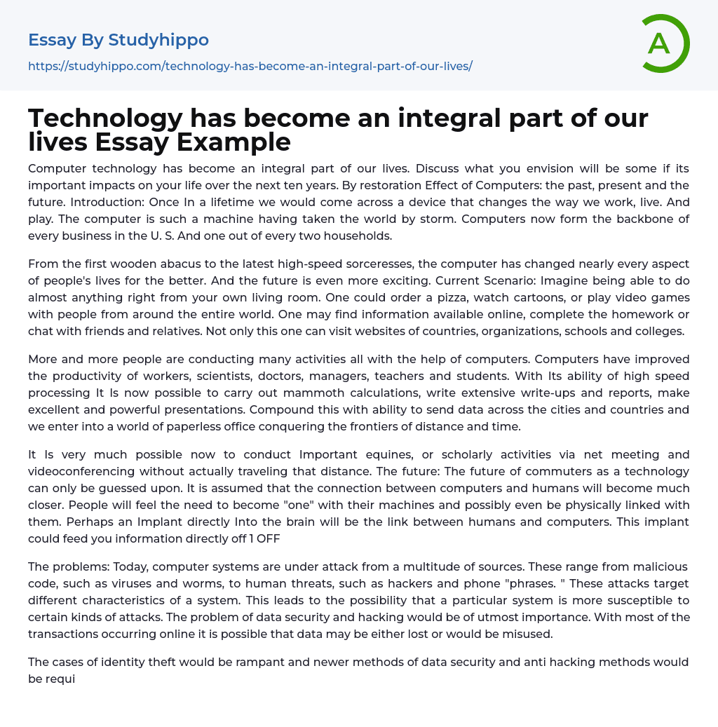 Technology has become an integral part of our lives Essay Example