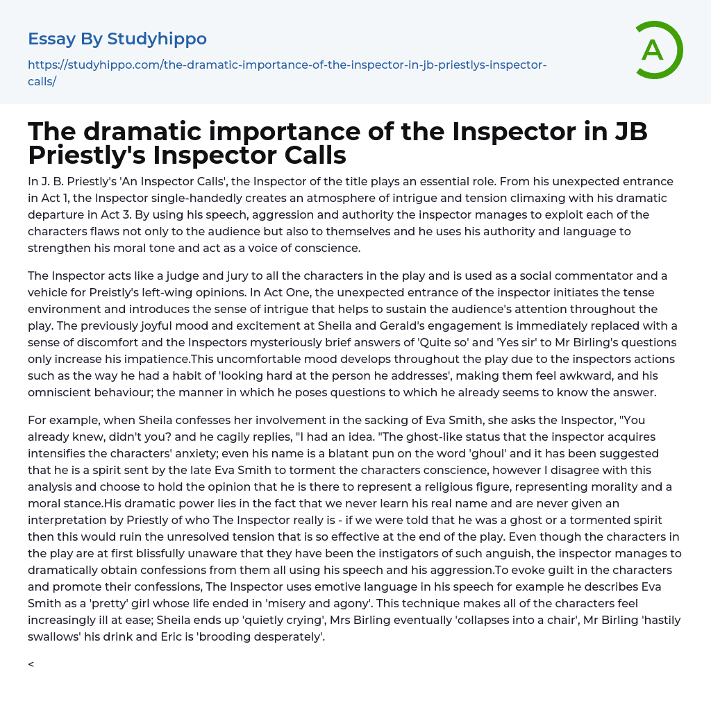 The dramatic importance of the Inspector in JB Priestly’s Inspector Calls Essay Example