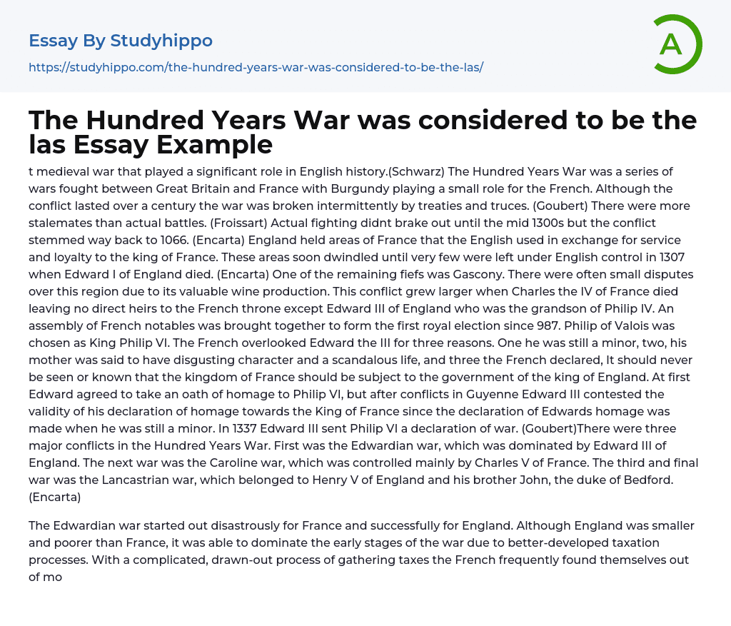 The Hundred Years War was considered to be the las Essay Example