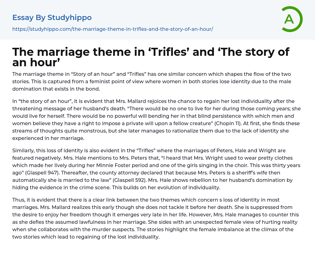 The marriage theme in ‘Trifles’ and ‘The story of an hour’ Essay Example