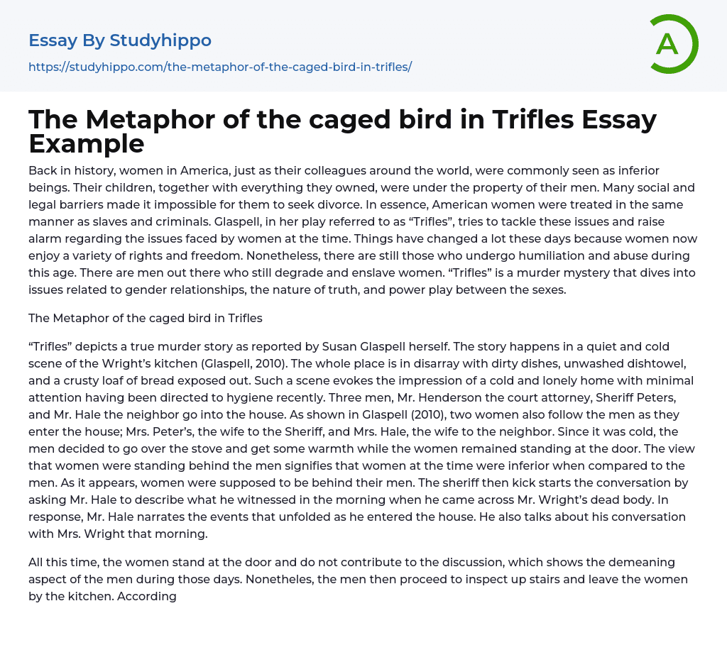 The Metaphor of the caged bird in Trifles Essay Example