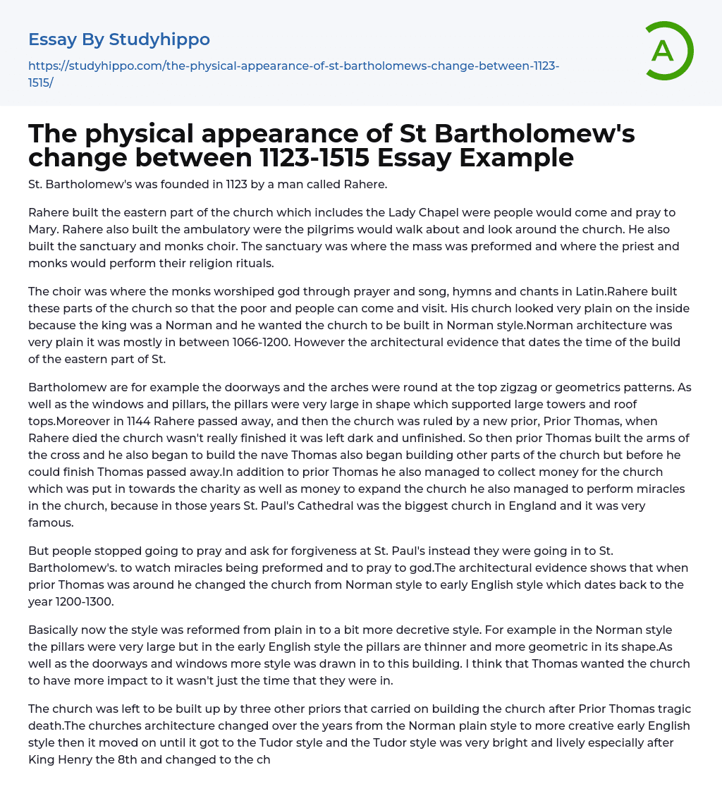The physical appearance of St Bartholomew’s change between 1123-1515 Essay Example