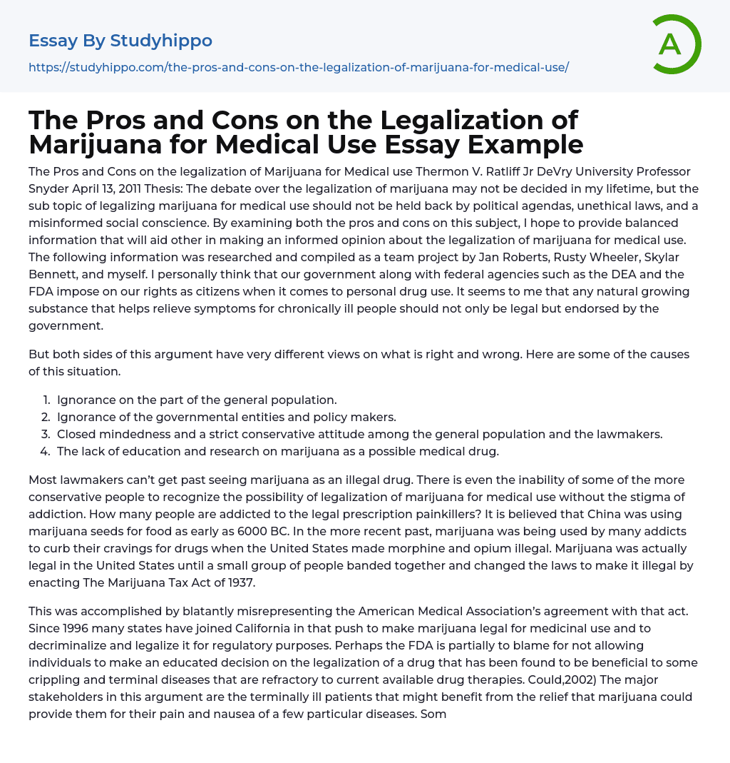 The Pros and Cons on the Legalization of Marijuana for Medical Use Essay Example