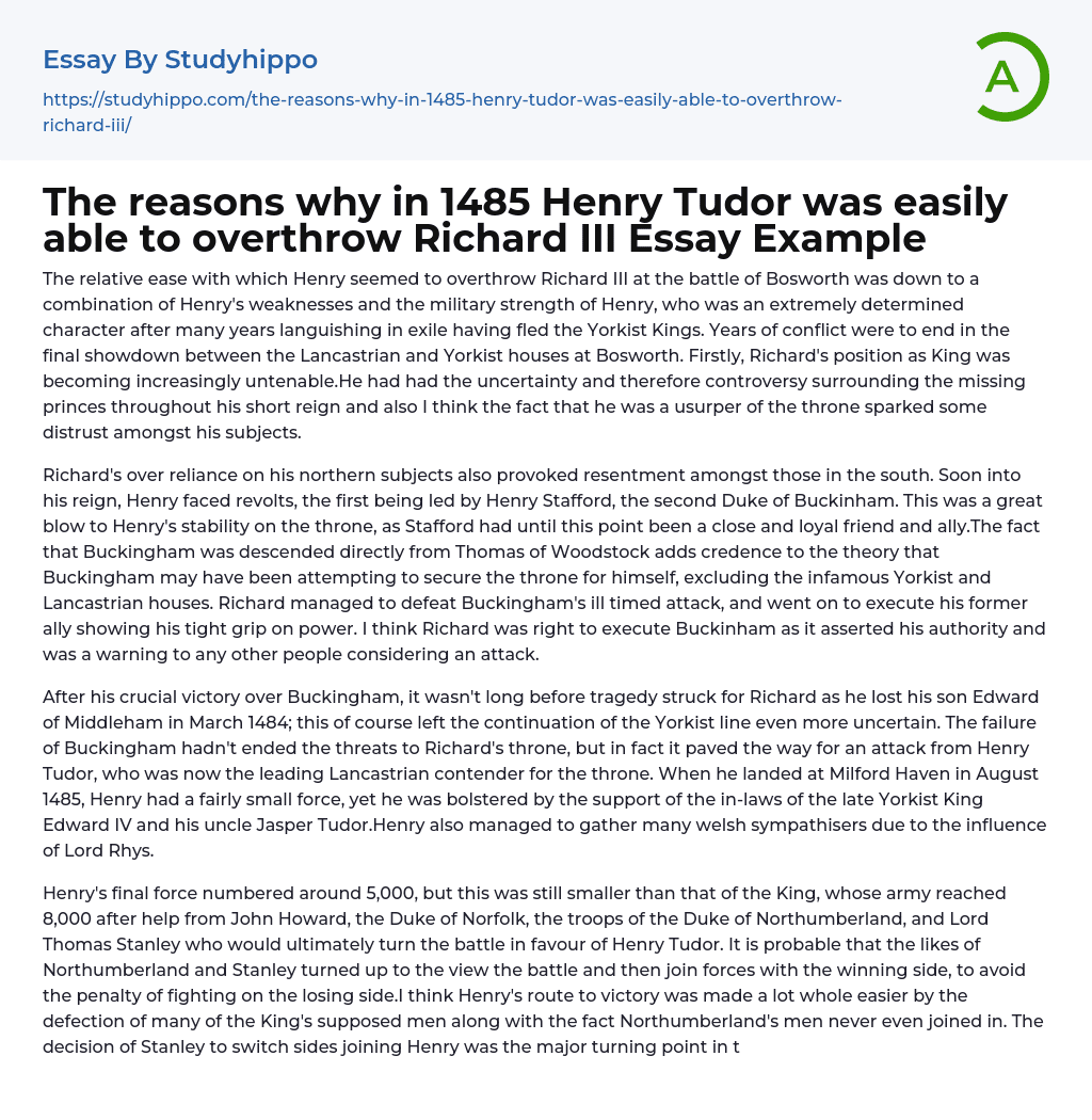 The reasons why in 1485 Henry Tudor was easily able to overthrow Richard III Essay Example