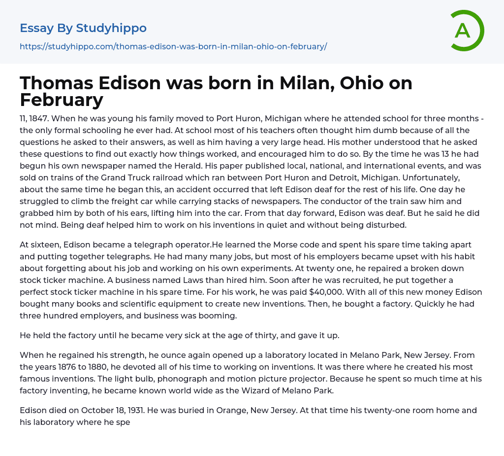 Thomas Edison was born in Milan, Ohio on February Essay Example