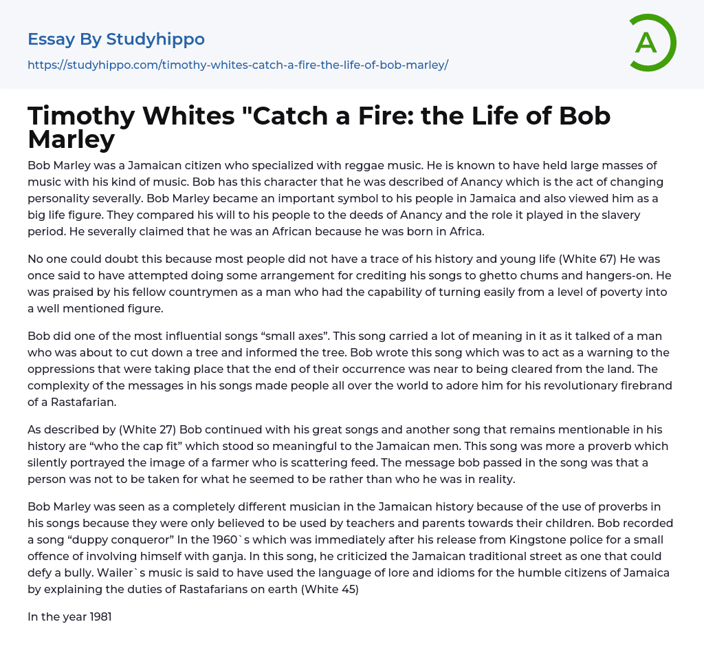 Timothy Whites “Catch a Fire: the Life of Bob Marley Essay Example