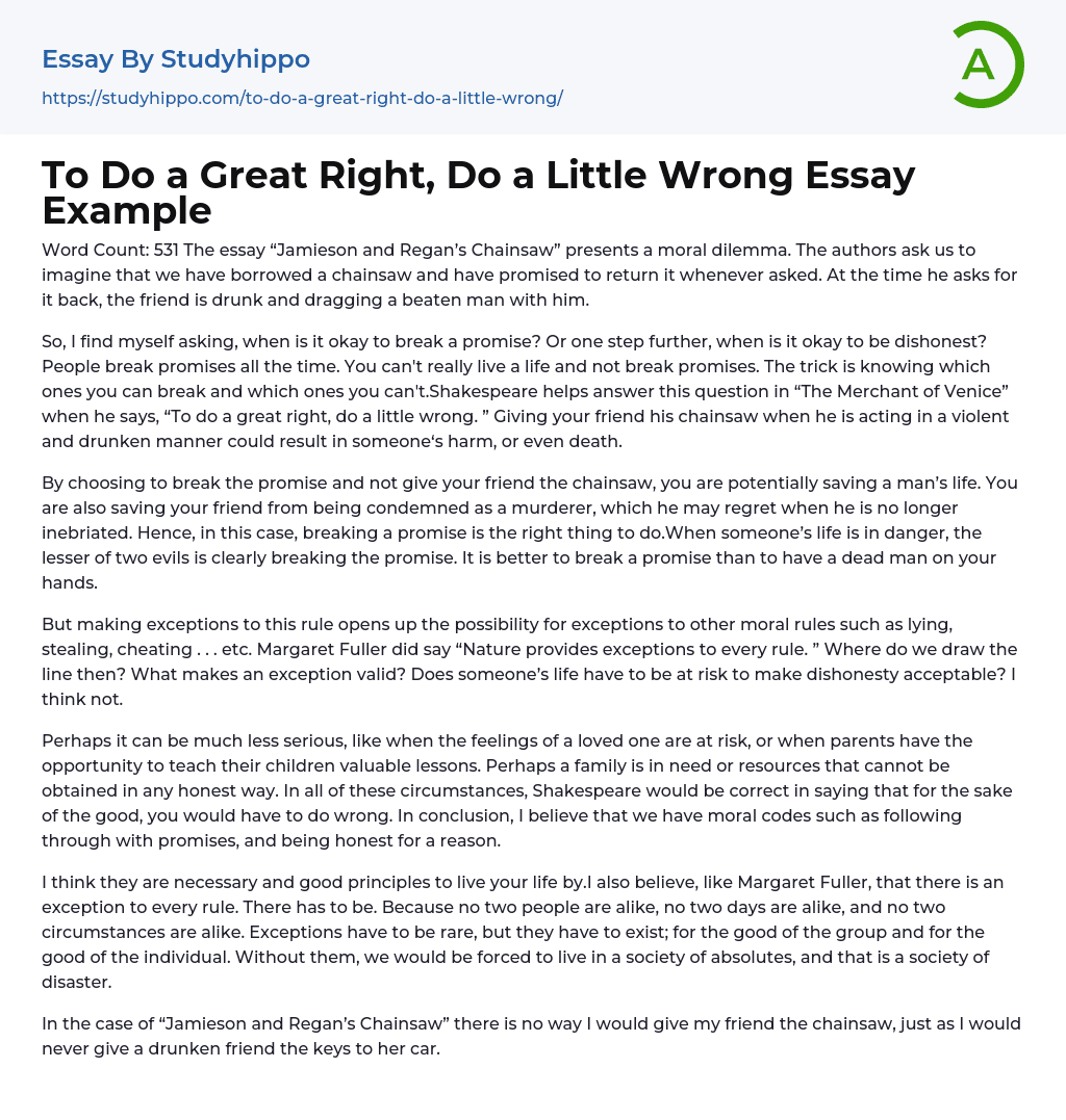To Do a Great Right, Do a Little Wrong Essay Example