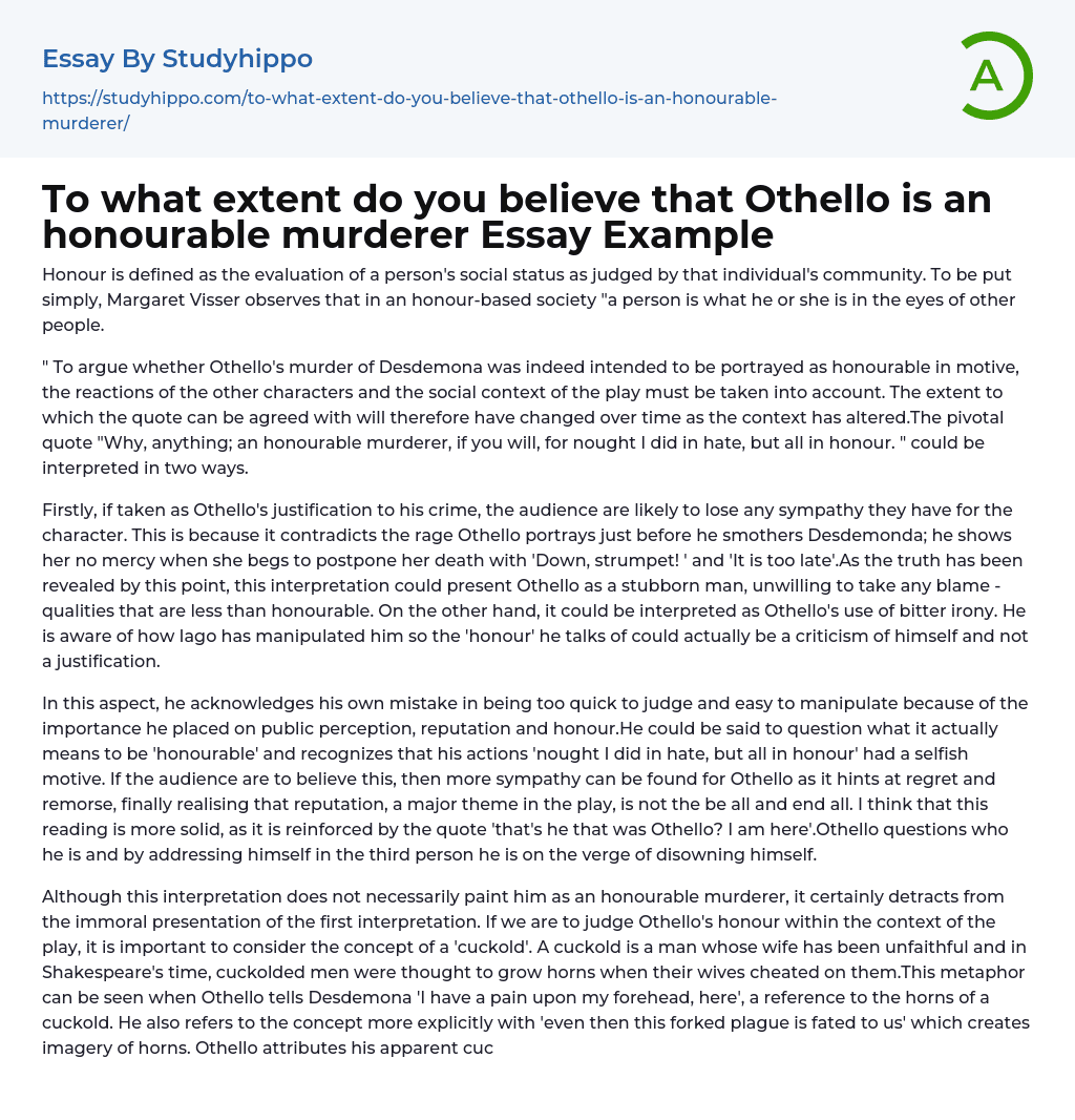 To what extent do you believe that Othello is an honourable murderer Essay Example