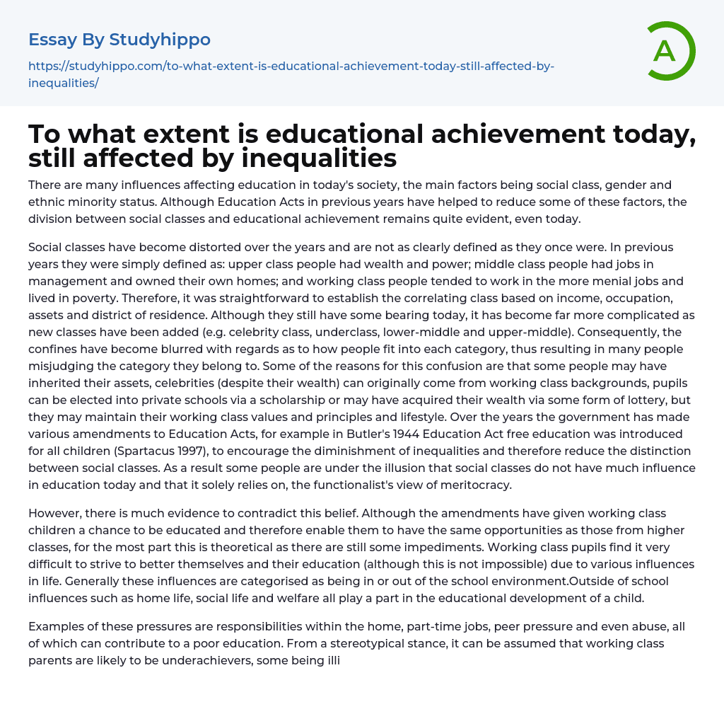 To what extent is educational achievement today, still affected by inequalities Essay Example