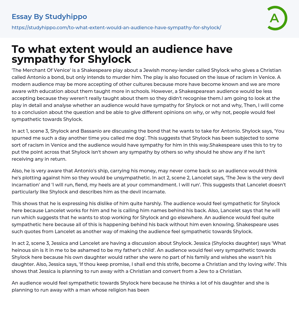 To what extent would an audience have sympathy for Shylock Essay Example