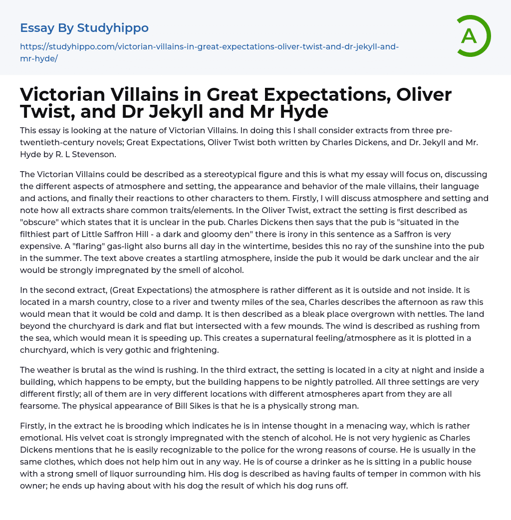 Victorian Villains in Great Expectations, Oliver Twist, and Dr Jekyll and Mr Hyde Essay Example